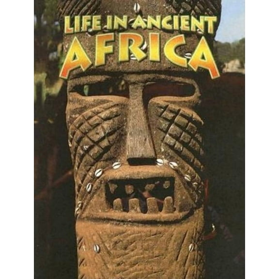 Peoples of the Ancient World Life in Ancient Africa, (Paperback)