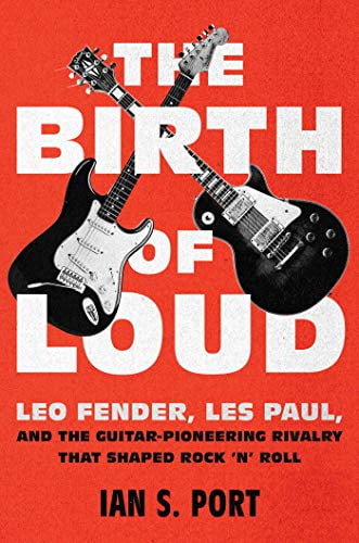 SCRIBNER BOOK COMPANY Pre-Owned The Birth of Loud: Leo Fender, Les Paul, and the Guitar-Pioneering Rivalry That Shaped Rock 'n' Roll, 9781501141652, 1501141651, Hardcover, First Edition edition