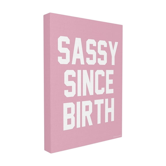 The Stupell Home Decor Collection lulusimonSTUDIO Pink and White Sassy Since Birth Typography Stretched Canvas Wall Art, 16 x 1.5 x 20
