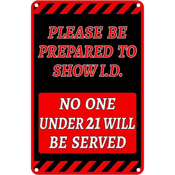 Please Be Prepared to Show ID No One Under 21 Will Be Served Metal Sign Bar Alcohol Liquor Store Sign Man Cave Decorative Sign,8×12 inch