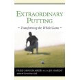 thumbnail image 1 of Extraordinary Putting: Transforming the Whole Game, 1 of 1