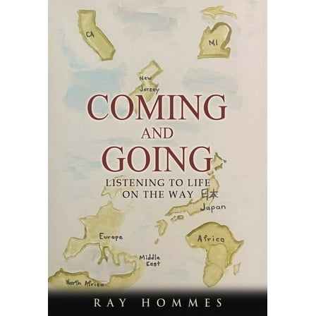 Coming and Going: Listening To Life On The Way, (Paperback)