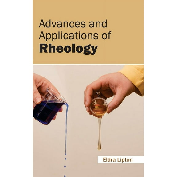 Advances and Applications of Rheology, (Hardcover)