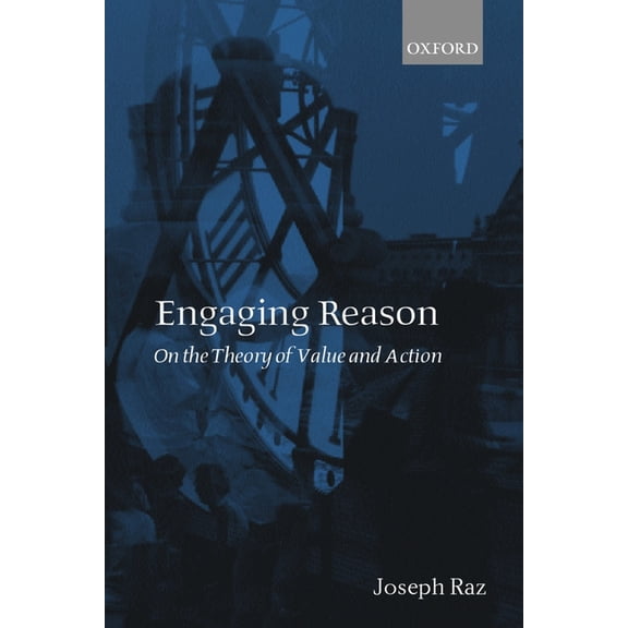 Engaging Reason: On the Theory of Value and Action, (Paperback)