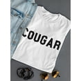 thumbnail image 3 of Cougar A Though Pray On The Wild Women White T-Shirt, Female XX-Large, 3 of 4