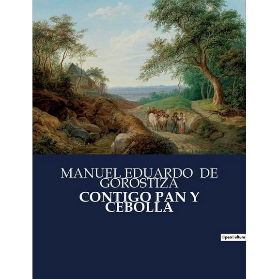 Contigo Pan Y Cebolla: Una comedia de enredos y reflexiones sobre el amor y el matrimonio, (Paperback)