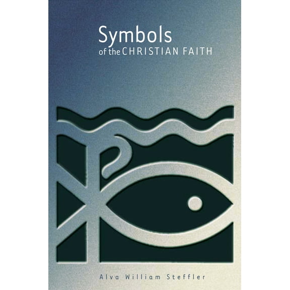 Symbols of the Christian Faith (Other book format)