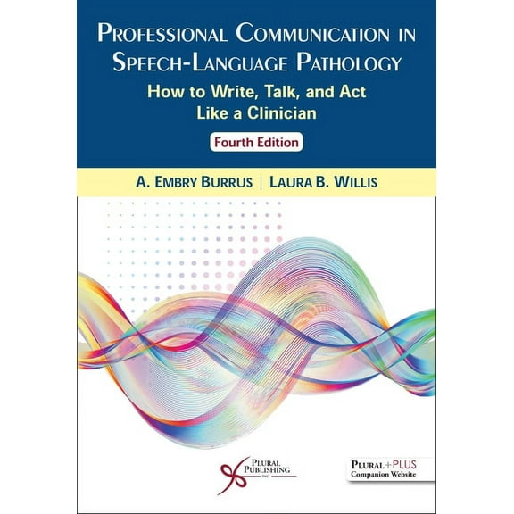 Professional Communication in Speech-Language Pathology: How to Write, Talk, and ACT Like a Clinician, (Paperback)