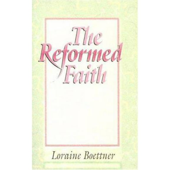 Pre-Owned The Reformed Faith (Paperback) 0875521223 9780875521220