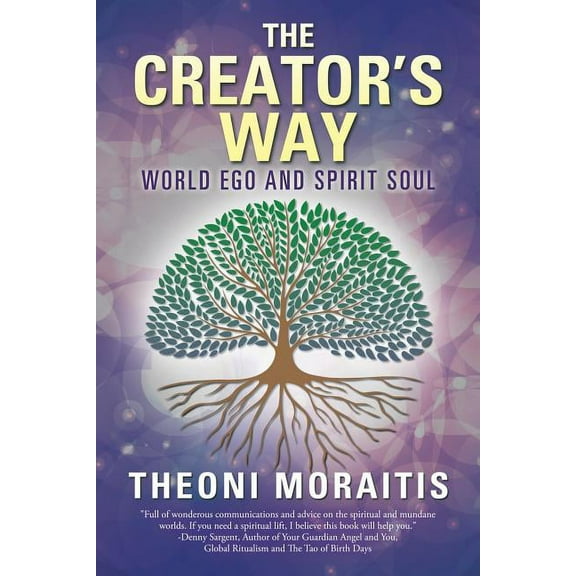 The Creator's Way: World Ego and Spirit Soul, (Paperback)