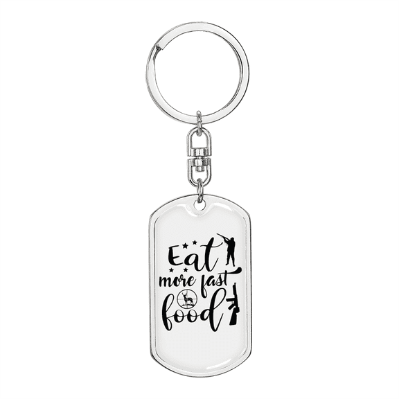 Eat More Fast Food Stainless Steel or 18k Gold Premium Swivel Dog Tag Keychain