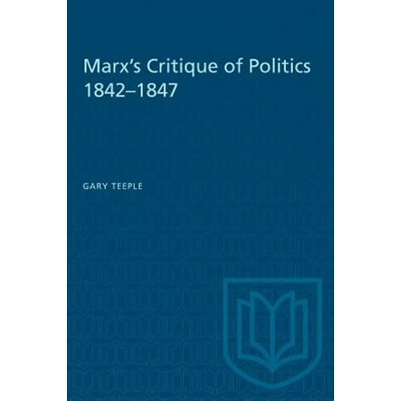 Heritage Marx's Critique of Politics 1842-1847, (Paperback)
