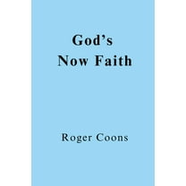 God's Now Faith, (Paperback)
