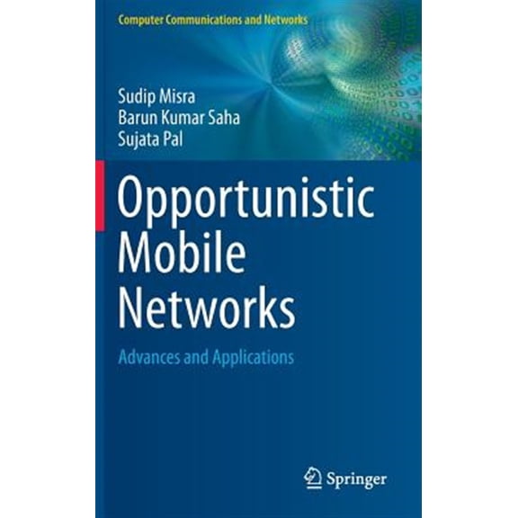 Pre-Owned Computer Communications and Networks: Opportunistic Mobile Networks: Advances and Applications (Hardcover)