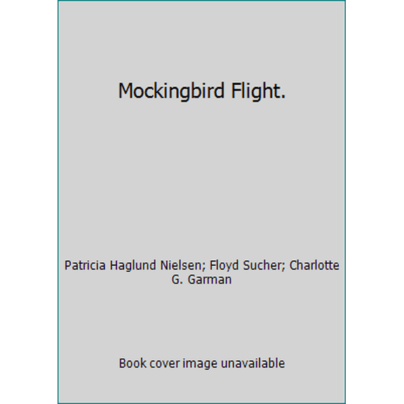 Pre-Owned Mockingbird Flight. (Unknown) 0878926607 9780878926602