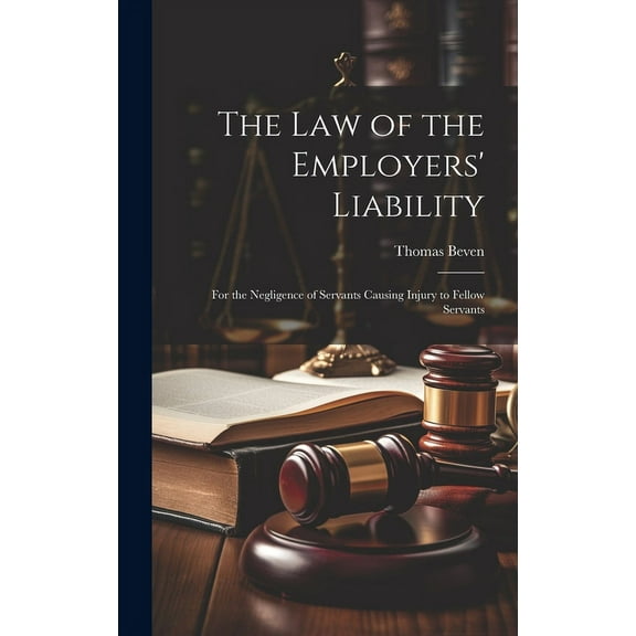 The Law of the Employers' Liability (Hardcover)