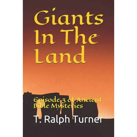 Giants In The Land : Episode 3 of Ancient Bible Mysteries (Paperback)