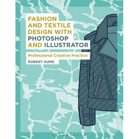 Fashion and Textile Design with Photoshop and Illustrator : Professional Creative (Best Computer For Illustrator And Photoshop)