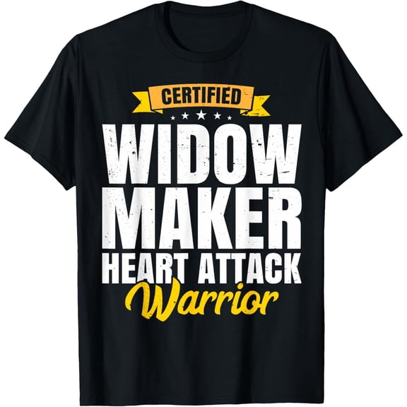 Widow Maker Heart Attack Survivor Get Well Recovery Gift T-Shirt100%Cotton