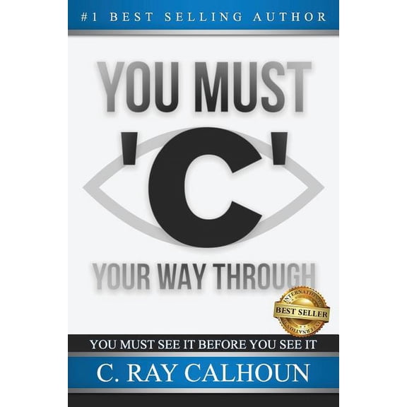You Must 'C' Your Way Through (Paperback)