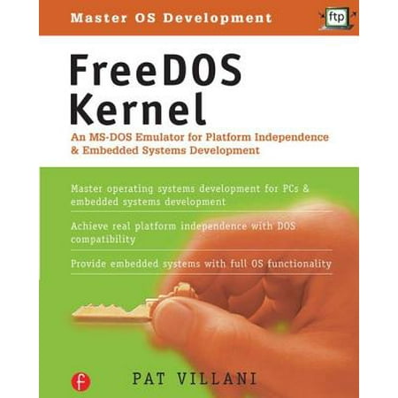 Free DOS Kernal : An MS-DOS Emulator for Platform Independence and Embedded Systemdevelopment with 3.5