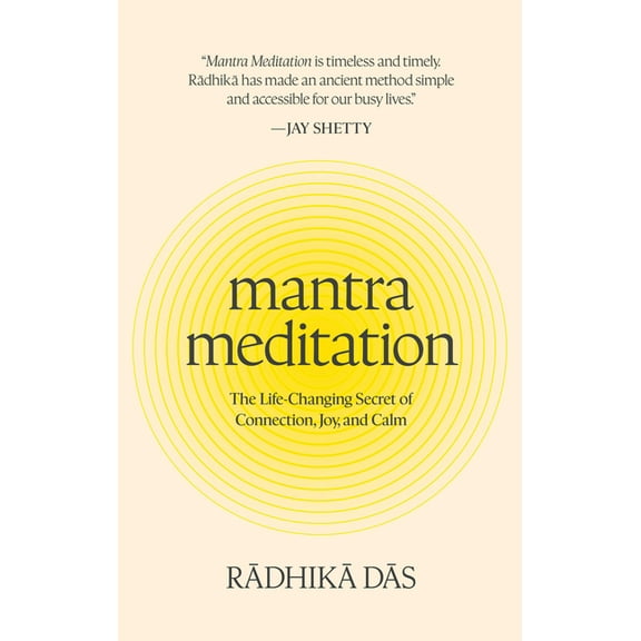 Mantra Meditation: The Life-Changing Secret of Connection, Joy, and Calm, (Hardcover)