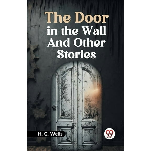 The Door in the Wall and Other Stories, (Paperback)