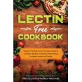 thumbnail image 1 of Pre-Owned Lectin Free Cookbook: Discover The Best Lectin Free Slow Cooker, Crockpot Recipes To Reduce Inflammation For Better Health and Vitality: With Lactin S. Campbell & Virginia Davis (Paperback), 1 of 1