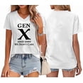 thumbnail image 2 of Gen X Shirts For Men Gen X T Shirt Women Funny Saying Sarcastic Tshirt, 2 of 8