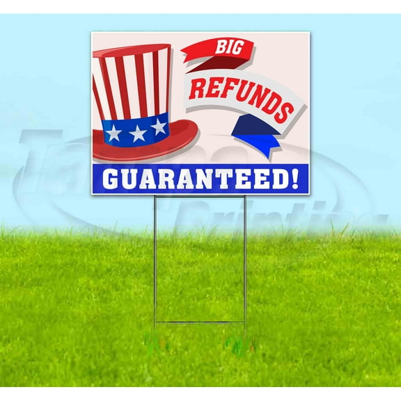 Big Refunds Guarant Ushatr (18" x 24") Yard Sign, Includes Metal Step Stake
