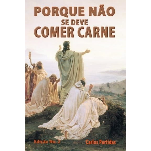 Porque Não Se Deve Comer Carne: Canibalismo Genético (Paperback)