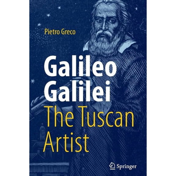Galileo Galilei, the Tuscan Artist, (Paperback)