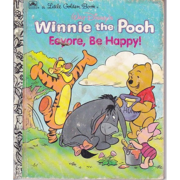 Pre-Owned Eeyore, Be Happy ((A Little Golden Book) (Walt Disney's Winnie the Pooh)), 9780307006455, 030700645X, Hardcover, A Golden Book edition