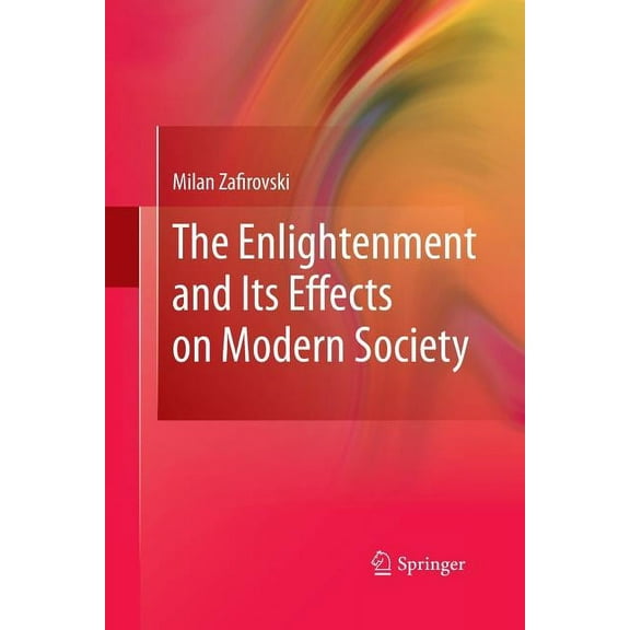 The Enlightenment and Its Effects on Modern Society, (Paperback)