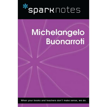 Michelangelo Buonarroti (SparkNotes Biography Guide) -