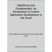 Pre-Owned SalesForce.com Fundamentals: An Introduction to Custom Application Development in the Cloud (Paperback) 0978963938 9780978963934