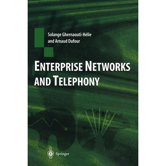 Enterprise Networks and Telephony: From Technology to Business Strategy, (Paperback)