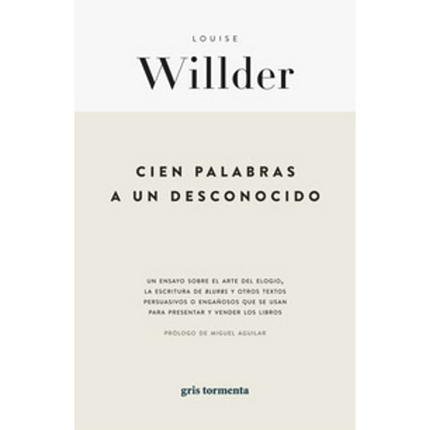 Libro Cien Palabras A Un Desconocido Tapa Blanda, Autor Louise Willder, Editorial Gris Tormenta