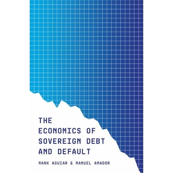 CREI Lectures in Macroeconomics The Economics of Sovereign Debt and Default, Book 3, (Paperback)
