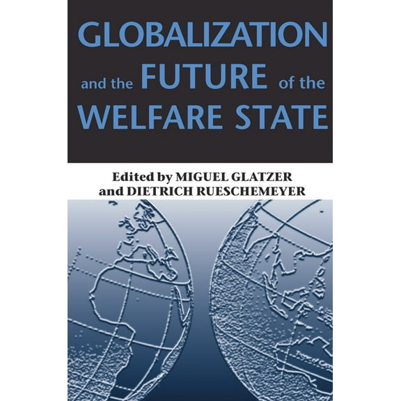 Globalization and the Future of the Welfare State, (Paperback)