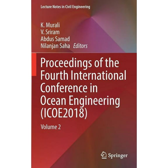 Lecture Notes in Civil Engineering Proceedings of the Fourth International Conference in Ocean Engineering (Icoe2018): Volume 2, Book 23, (Hardcover)