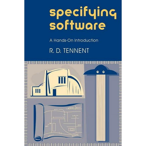 Specifying Software: A Hands-On Introduction, (Paperback)
