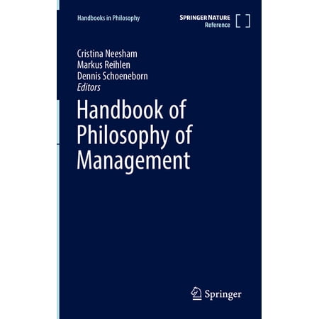 Handbooks in Philosophy Handbook of Philosophy of Management (Hardcover)