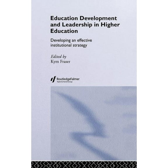 Seda Education Development and Leadership in Higher Education: Implementing an Institutional Strategy, (Hardcover)