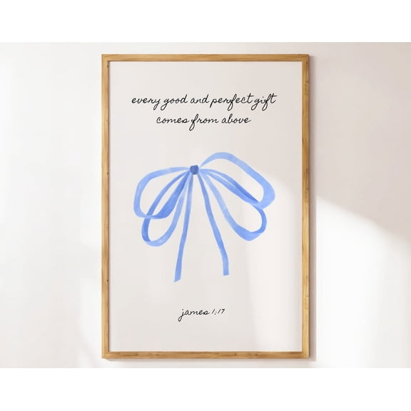 James 1:17, Coquette Room Decor Wall Art, Christian Wall Art, Cute Trendy Poster, Girly Art, Blue Bow Wall Art, Diy Home Decor Wall Art, Modern Wall Decor, 8x12 UNFRAMED