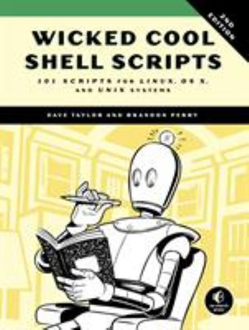 Pre-Owned Wicked Cool Shell Scripts, 2nd Edition: 101 Scripts for Linux ...