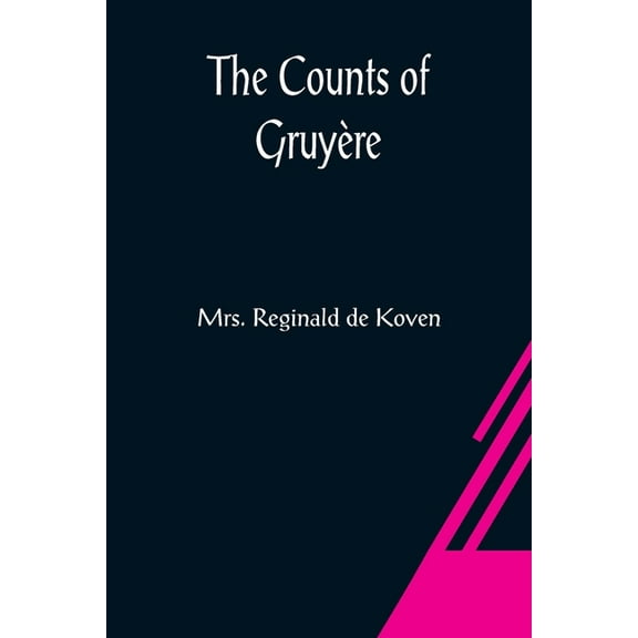 The Counts of Gruyère, (Paperback)