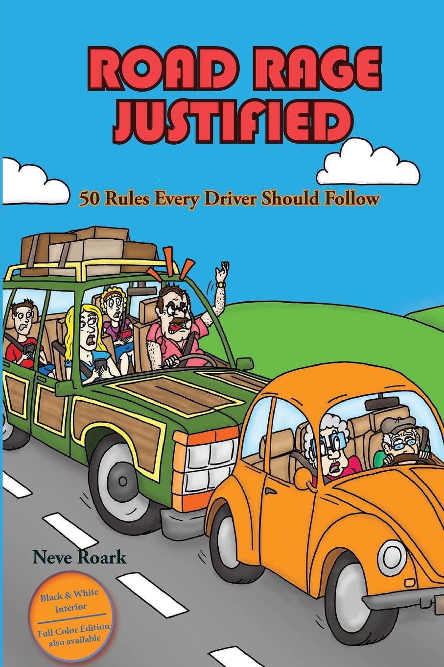 Road Rage Justified (black and white interior edition): 50 Rules Every ...