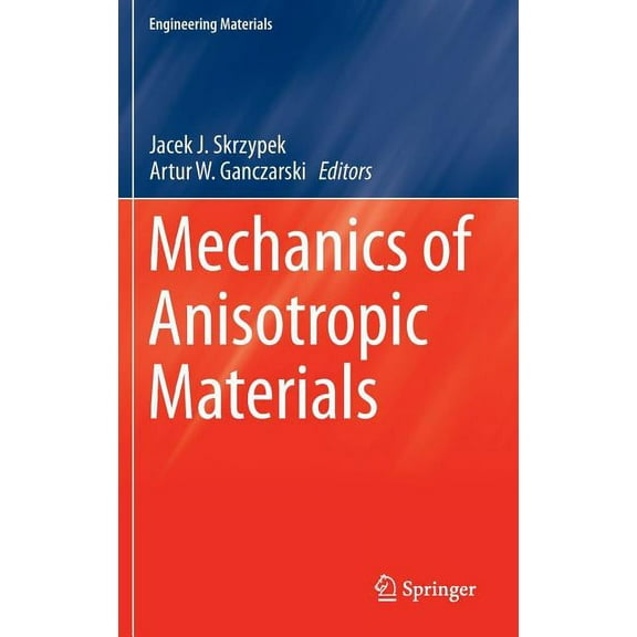 Engineering Materials Mechanics of Anisotropic Materials, (Hardcover)
