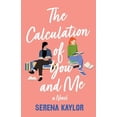 thumbnail image 1 of Pre-Owned The Calculation of You and Me: A Novel, 9781250908681, 125090868X, Hardcover,, 1 of 1